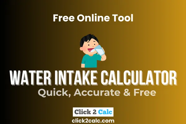 WATER INTAKE CALCULATOR, daily water intake estimation tool