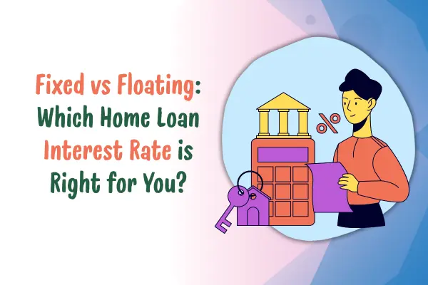 fixed vs floating home loan interest