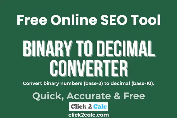 Binary to Decimal Converter