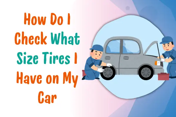 Check What Size Tires I Have