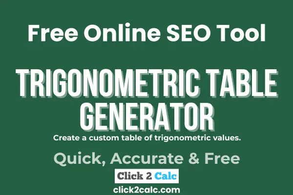 Trigonometric Table Generator