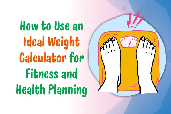 Ideal Weight Calculator