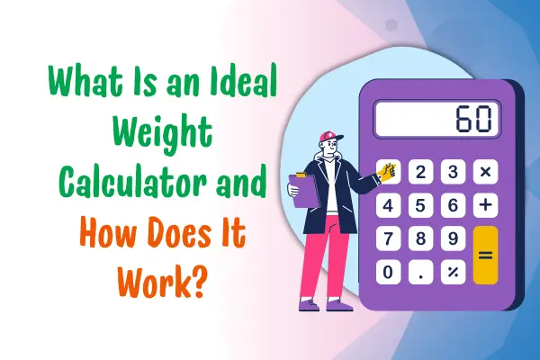 how Ideal Weight Calculator work