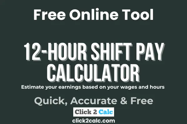 12 Hour Shift Pay Calculator