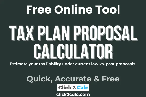 Tax Plan Proposal Calculator