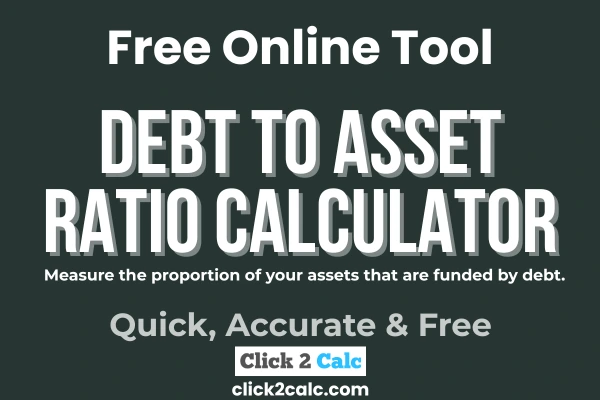 Debt to Asset Ratio Calculator